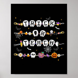 Trick Or Teach Bracelet Halloween Costumes Teacher Poster