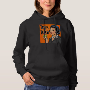 Trick Or Teach Cute Halloween Teacher School Costu Hoodie