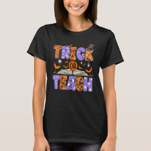 Trick Or Teach Cute Halloween Teacher T-Shirt