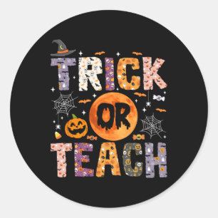 Trick Or Teach Funny Teachers Halloween Ghost  Classic Round Sticker