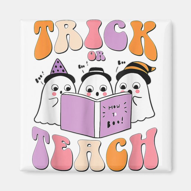 Trick Or Teach Ghost Retro Groovy Halloween Teache Magnet (Front)