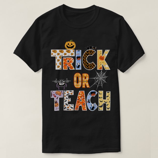 Trick Or Teach Halloween Teacher Witches Vibes Aut T-Shirt (Design Front)