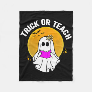 Trick Or Teach Halloween Teacher Women Ghost Teach Fleece Blanket