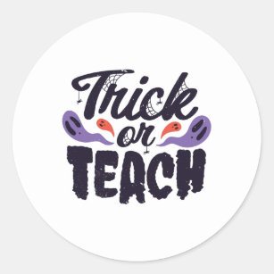 Trick or teach Haloweens Classic Round Sticker