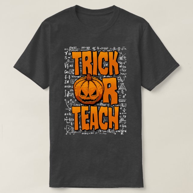 Trick Or Teach Math Teacher Halloween Pumpkin Equa T-Shirt (Design Front)