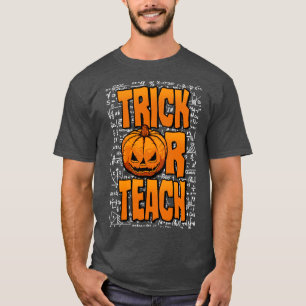 Trick Or Teach Math Teacher Halloween Pumpkin Equa T-Shirt