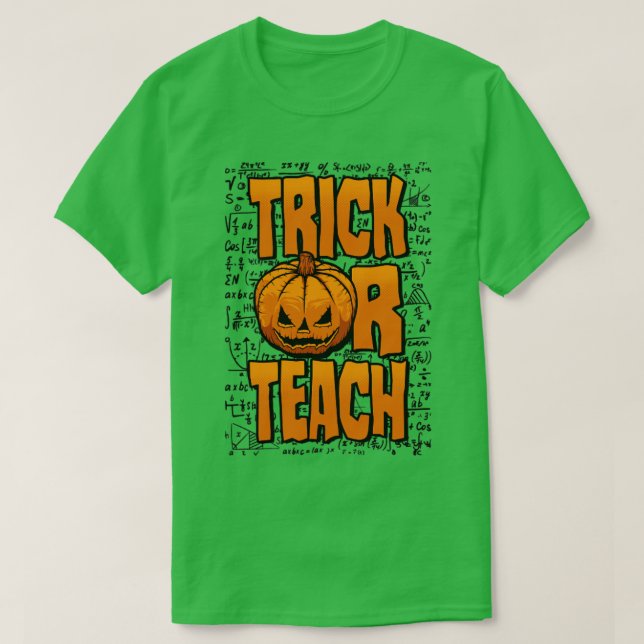 Trick Or Teach Math Teacher Halloween Pumpkin Equa T-Shirt (Design Front)