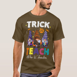 Trick Or Teach PreK Teacher Halloween Gnome Skelet T-Shirt