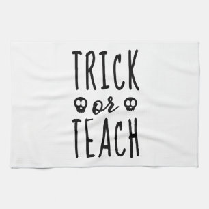 Trick or Teach Shirt, Halloween Teacher Shirt Tea Towel