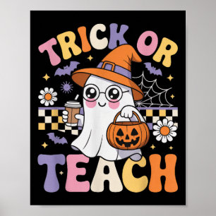 Trick Or Teach Teacher Groovy Ghost Funny Hallowee Poster