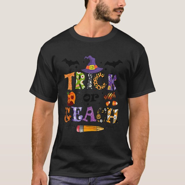 Trick Or Teach  Teacher Halloween Costume 1 T-Shirt (Front)