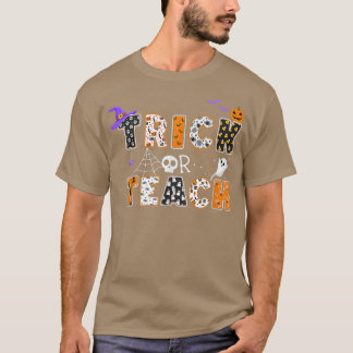 Trick Or Teach Teacher Halloween Costume Boo Spook T-Shirt