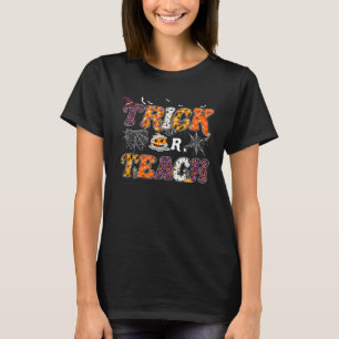 Trick Or Teach Teacher Halloween Costume Day Man W T-Shirt