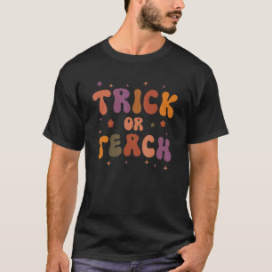 Trick Or Teach Teacher Halloween Groovy Retro Vint T-Shirt