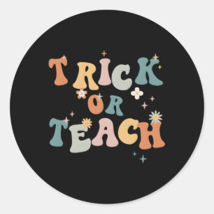 Trick Or Teach Teacher Halloween Py Classic Round Sticker