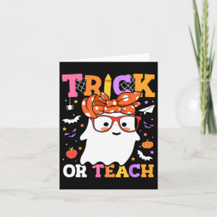 Trick Or Teach Teachers Happy Halloween Ghost With Card