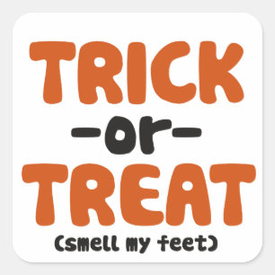 Trick or Teat Smell my Feet Square Sticker