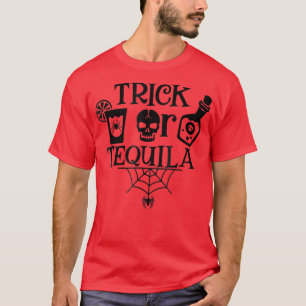 Trick Or Tequila Funny Halloween Party Tequila Sho T-Shirt