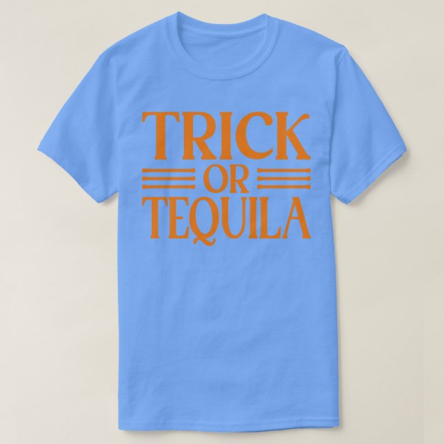 Trick Or Tequila Halloween Party Drinking Tequila  T-Shirt (Design Front)