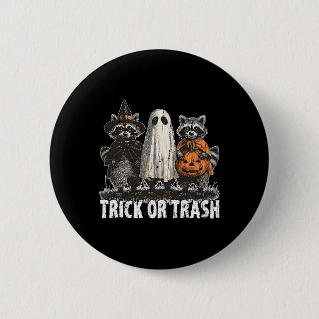 Trick Or Trash  6 Cm Round Badge (Front)