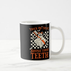 Trick Or Treat Brush Your Teeth Dentist Halloween Coffee Mug