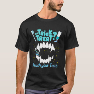 Trick or Treat Brush Your Teeth Funny Dentist Hall T-Shirt