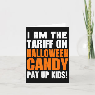 Trick or Treat Candy Tariff Costume Funny Card