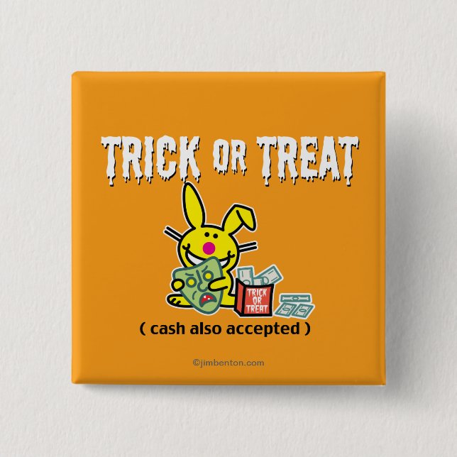 Trick or Treat (cash also accepted) 15 Cm Square Badge (Front)