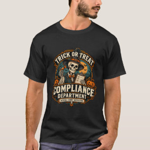 Trick or Treat Compliance Department Halloween T-Shirt