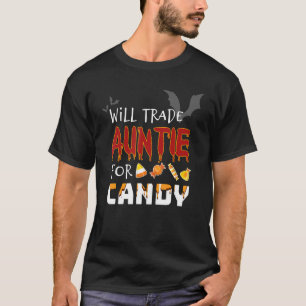 Trick Or Treat Costume Will Trade Aunt For Candy T-Shirt