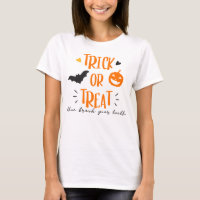 Trick or Treat dental health Halloween T-Shirt