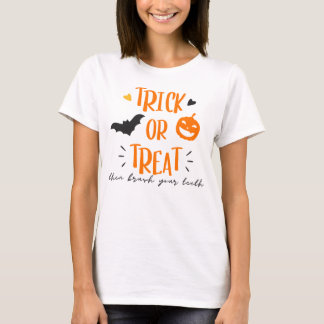 Trick or Treat dental health Halloween T-Shirt