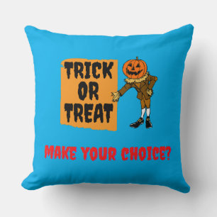 Trick or Treat. Make your choice? Cushion