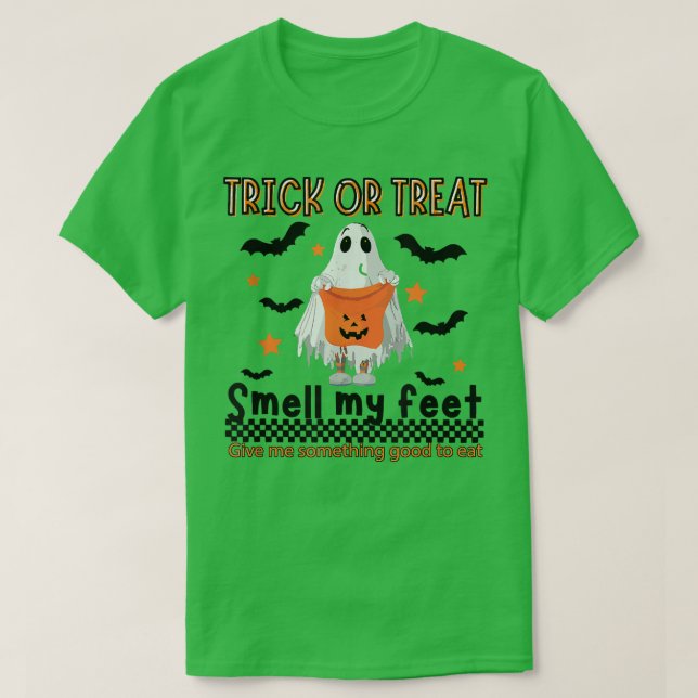 Trick or Treat Smell My Feet Cute Ghost Pumpkin Ha T-Shirt (Design Front)