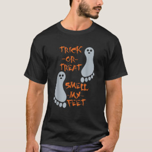 Trick Or Treat Smell My Feet Funny Halloween T Shi T-Shirt