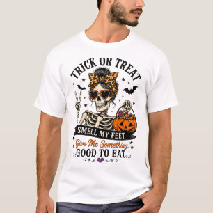 Trick or Treat Smell My Feet Halloween T-Shirt
