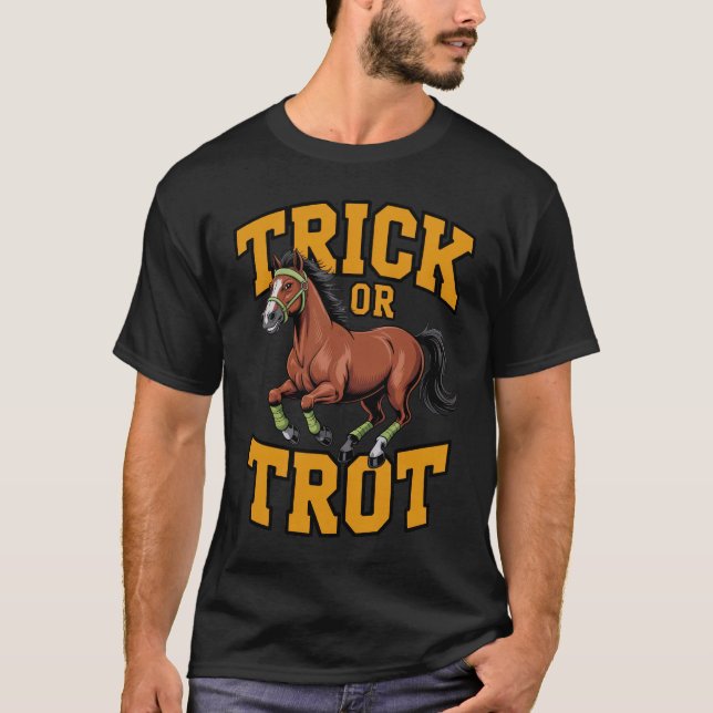 Trick or Trot Horse Design for Equestrian Fans T-Shirt (Front)