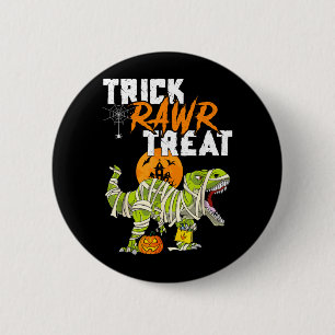 Trick Rawr Treat T Rex Dinosaur Mummy Boys Funny 6 Cm Round Badge