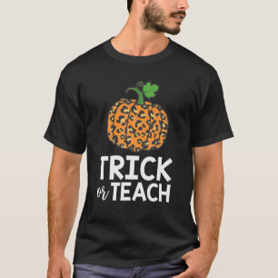 Trick Teach Leopard Pumpkin Fall Halloween Teacher T-Shirt