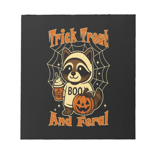 Trick Treat and Feral Cute Halloween Notepad (Front)