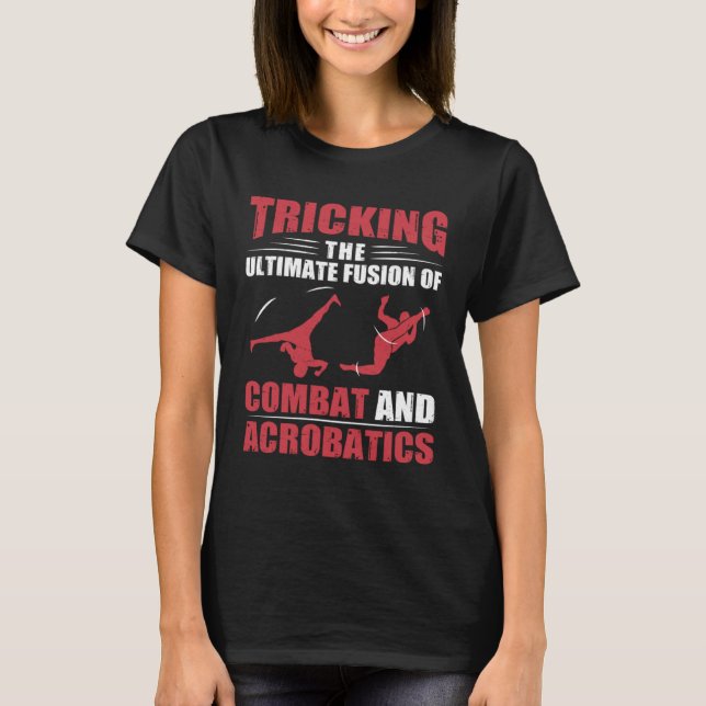 Tricking Combat And Acrobatics Freestyle Acrobatic T-Shirt (Front)