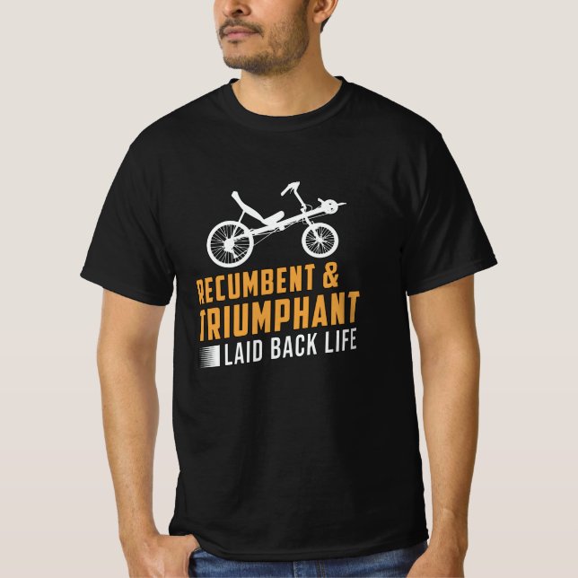 Tricycle Recumbent & Triumphant Laid Back Life T-Shirt (Front)