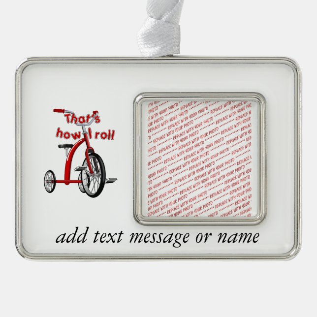 Tricycle - That's How I Roll! Silver Plated Framed Ornament (Front)