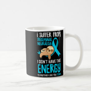 Trigeminal Neuralgia Awareness Apparel & Trige Coffee Mug
