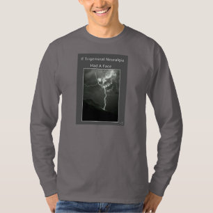 Trigeminal Neuralgia Awareness T-shirt