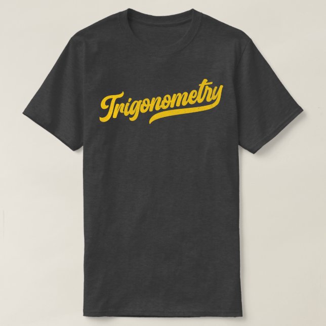 Trigonometry Cool Math T-Shirt (Design Front)