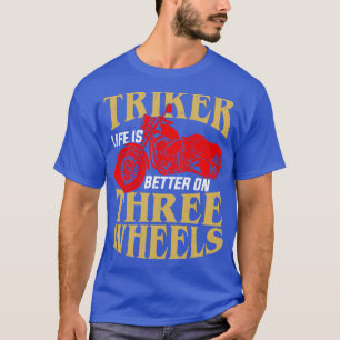 Trike Motorised Tricycle Triker Gift T-Shirt