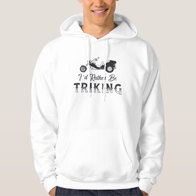 Triker I'd Rather Be Triking Motor Trike Retro Hoodie (Front)