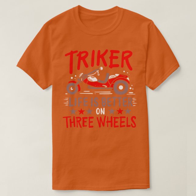 Triker Trike Three Wheeler T-Shirt (Design Front)