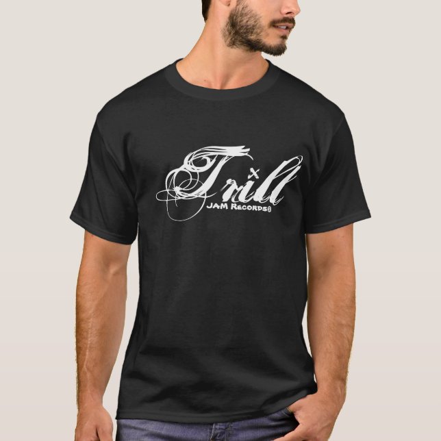 Trill T-Shirt (Front)
